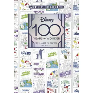 Art of Coloring: Disney 100 Years of Wonder: 100 Images to Inspire Creativity -- Staff of the Walt Disney Archives - Paperback