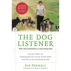 The Dog Listener: Learn How to Communicate with Your Dog for Willing Cooperation by Jan Fennell [Paperback Book]