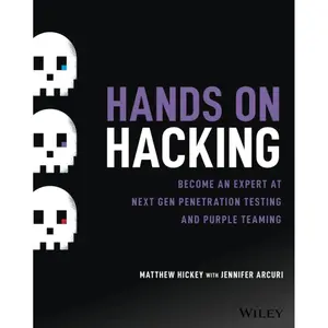 Hands on Hacking: Become an Expert at Next Gen Penetration Testing and Purple Teaming 1st Edition