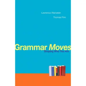 USED Book - Grammar Moves: Shaping Who You Are by Weinstein, Lawrence (Paperback) - english