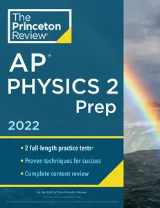 USED-Princeton Review AP Physics 2 Prep, 2022: Practice Tests + Complete Content Review + Strategies & Techniques by The Princeton Review (Paperback)