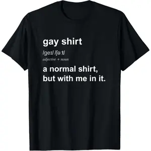 Funny Gay Pride Humour Saying T-Shirt for Men Women Gift T-Shirt