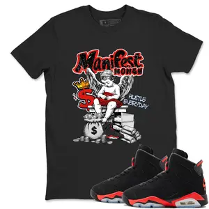 Unisex T-shirt To Match Sneakers Jordan 6 Reverse Infrared - Manifest Money. 100% Cotton for Casual Wear. Comfortable Summer Unisex T-Shirt to match Jordan Sneaker. Streetwear Style. urban outfitters