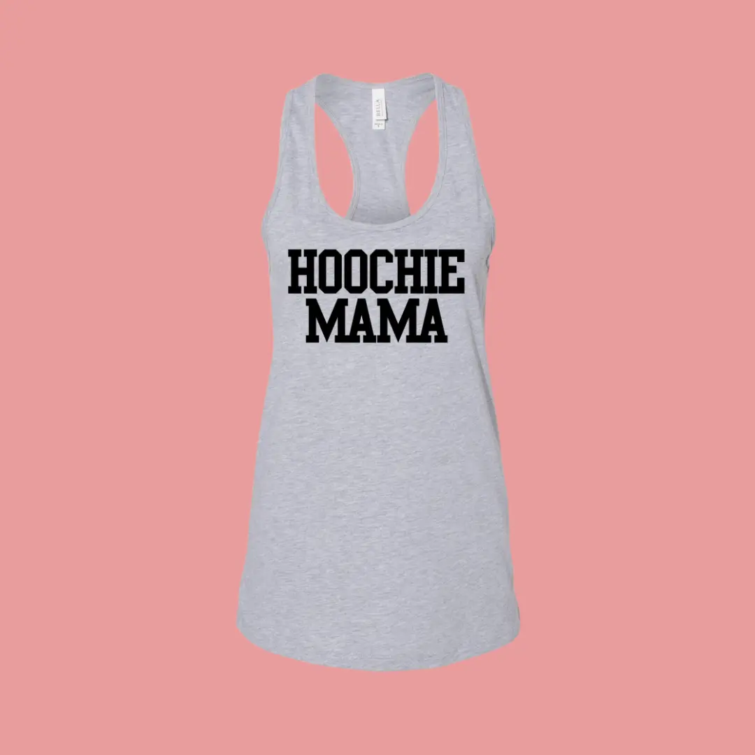HOOCHIE MAMA (Tank Top)