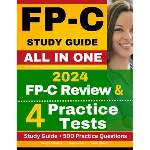 FP-C Study Guide: Latest Flight Paramedic Certification Review and 500+ Questions with Detailed Explanation for the Certified Flight Paramedic (FP-C) Exam (Includes 4 Full-Length Practice Tests)