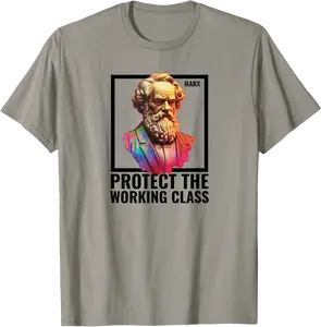 Leftist Karl Marx Proletariat Working Class Marxist T-Shirt - Nafeesaami Shop 43B0C8NLPM8Y