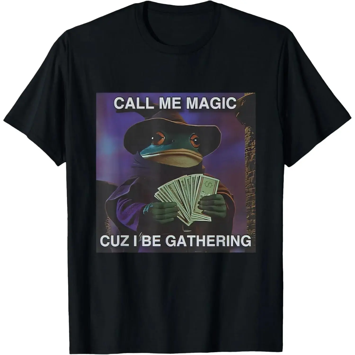  100% Cotton Crew Neck TeeCall Me Magic Cuz I Be Gathering Funny Wizard Frog Mage T-Shirt.......