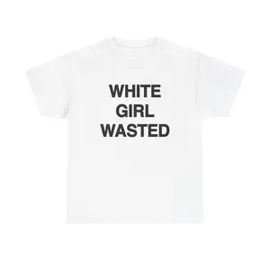 White Girl Wasted T-Shirt, Graphic T-Shirt, Graphic Tee, Funny Tee, Funny T-Shirt. Funny Shirt Classic Cotton