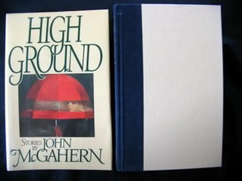Used Literature Book - John McGahern's "High Ground" Hardcover, Very Good Condition Fiction Book