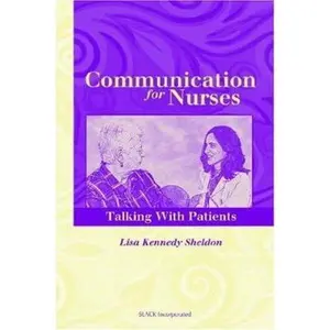 USED-COMMUNICATIONS FOR NURSES: TALKING WITH PATIENTS: . by Lisa Kennedy Sheldon (Paperback)