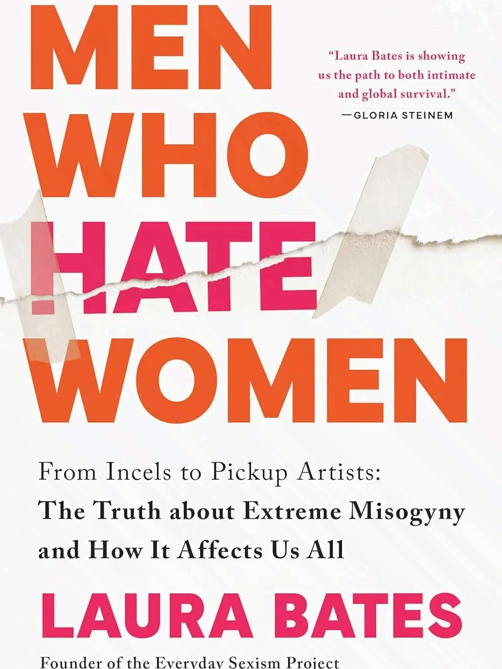 Men Who Hate Women: From Incels to Pickup Artists: The Truth about Extreme Misogyny and How it Affects Us All