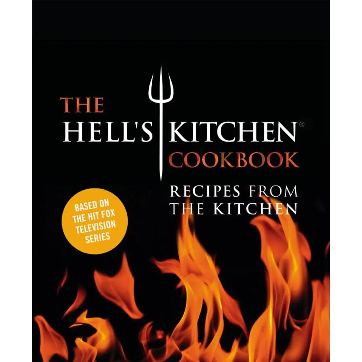 The Hell's Kitchen Cookbook: Recipes from the Kitchen Hardcover – October 27, 2015