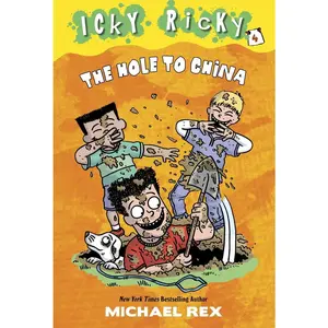 USED-Icky Ricky #4: The Hole to China by Rex, Michael (Paperback)
