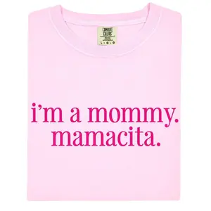 I'm A Mommy Tee, Mamacita T-Shirt, I’m A Mommy Comfort Colors T-Shirt