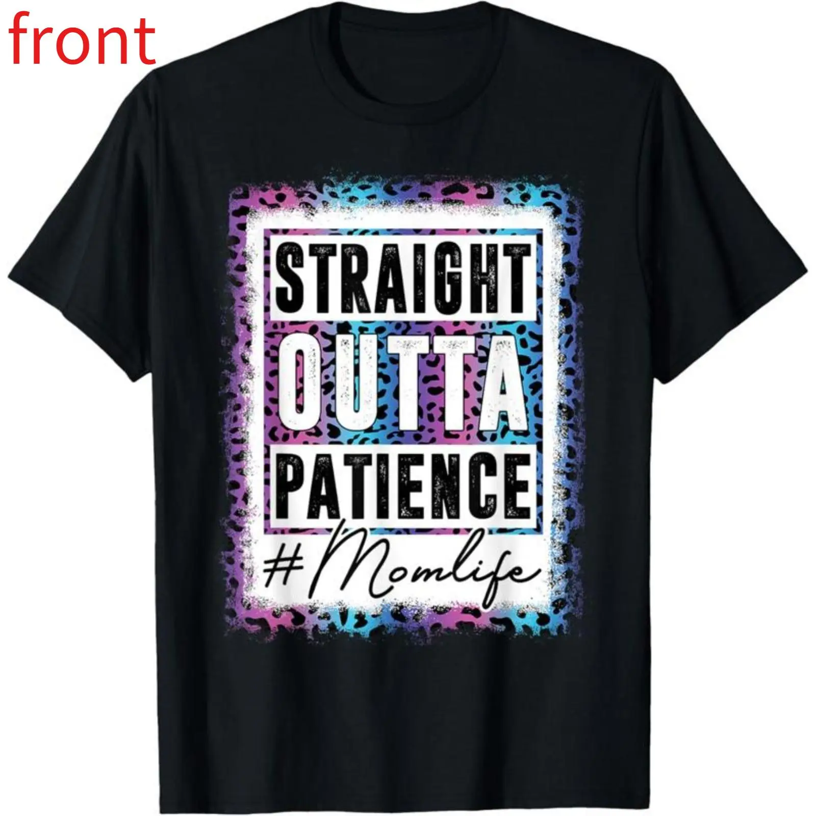 100%cotton Sassy Mom Shirt Straight Outta Patience Leopard Mom Life T-Shirt Streetwear Tshirt-1