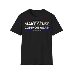 Make Sense Common Again T-Shirt Casual Crew Neck, Short Sleeve T-Shirt