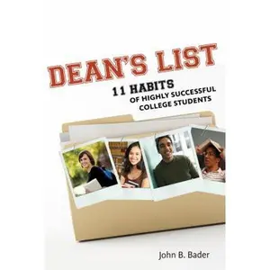 USED-Dean's List: Eleven Habits of Highly Successful College Students by John Bader (Paperback)