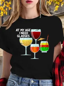 100% cotton women tshirt At my age I need glasses Funny Wine lovers T-Shirt Print Round Neck Short Sleeve Streetwear Fashion Breathable Soft Unisex Designer Clothes For Women Casual Clothes