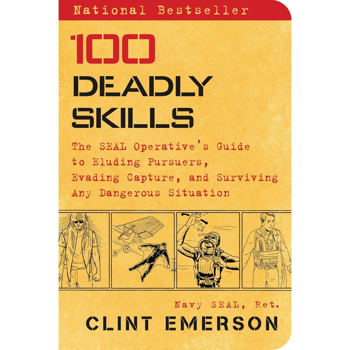 100 Deadly Skills – SEAL Operative’s Guide to Survival & Evasion - Paperback