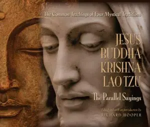 USED-Jesus, Buddha, Krishna, Lao Tzu: The Parallel Sayings by Richard Hooper (Paperback)