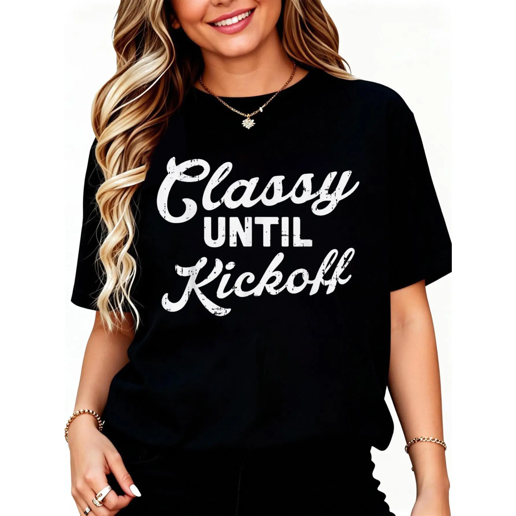Classy Until Kickoff Football Funny Gridiron Sport Fans Gift T-Shirt Unisex Cotton Clothing Streetwear