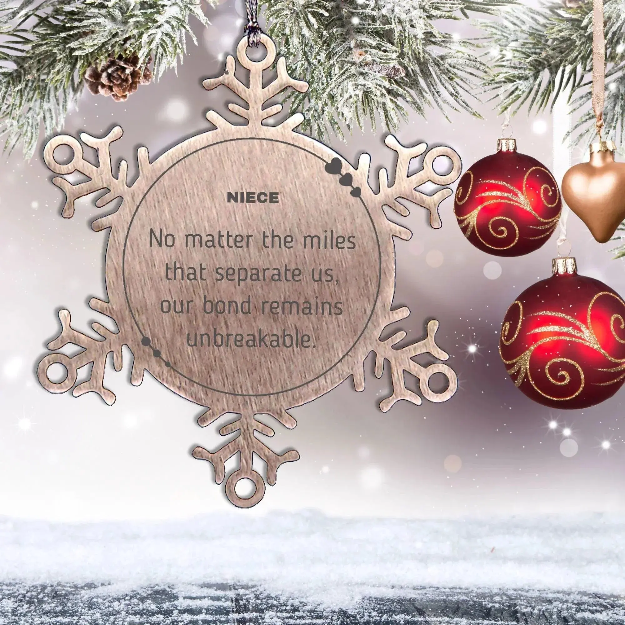 Niece Snowflake Ornament Long Distance Relationship Gifts, No matter the miles that separate us, Our Bond Remains Unbreakable Birthday Christmas Unique Gifts