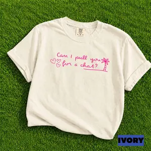 Can I Pull You For A Chat Shirt, Reality TV Villa Fan Tee