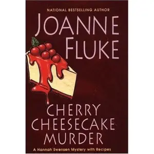 USED-Cherry Cheesecake Murder: A Hannah Swensen Mystery with Recipes (Hannah Swensen Mysteries) by Joanne Fluke (Hardcover)