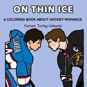 On Thin Ice: A Coloring Book About Hockey Romance, Printed Pages, Romantic Theme