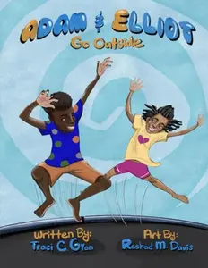 USED-Adam & Elliot Go Outside by Traci C. Gyan (Paperback)