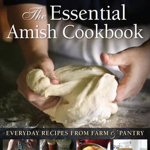 The Essential Amish Cookbook: Everyday Farm & Pantry Recipes - Lovina Eicher English Paperback Book with Hearty Meals at Home, Rhubarb Juice Fun, Slow Down & Savor Life, Pickle & Jam Ideas, Kitchen Focused Content