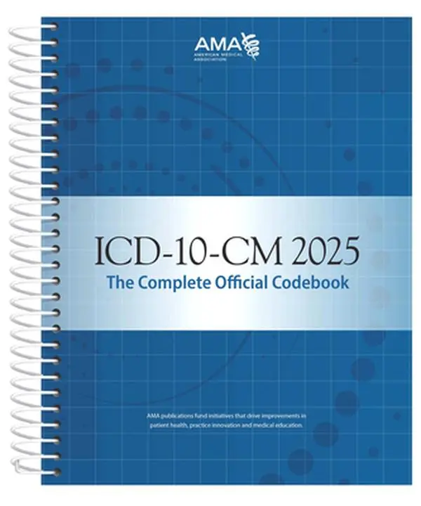 ICD-10-CM 2025 Complete Official Codebook - American Medical Association, Spiral/Comb/Coil Bound Reference Book for Medical Coding, Coding Guidance, Accurate Coding, Appendices, Full Code Changes List