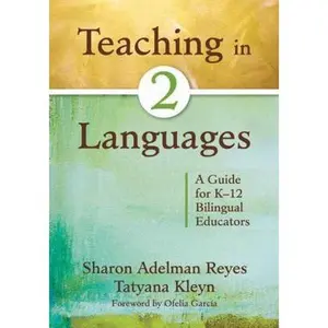 USED-Teaching in Two Languages: A Guide for K-12 Bilingual Educators by Reyes, Sharon Adelman (Paperback)