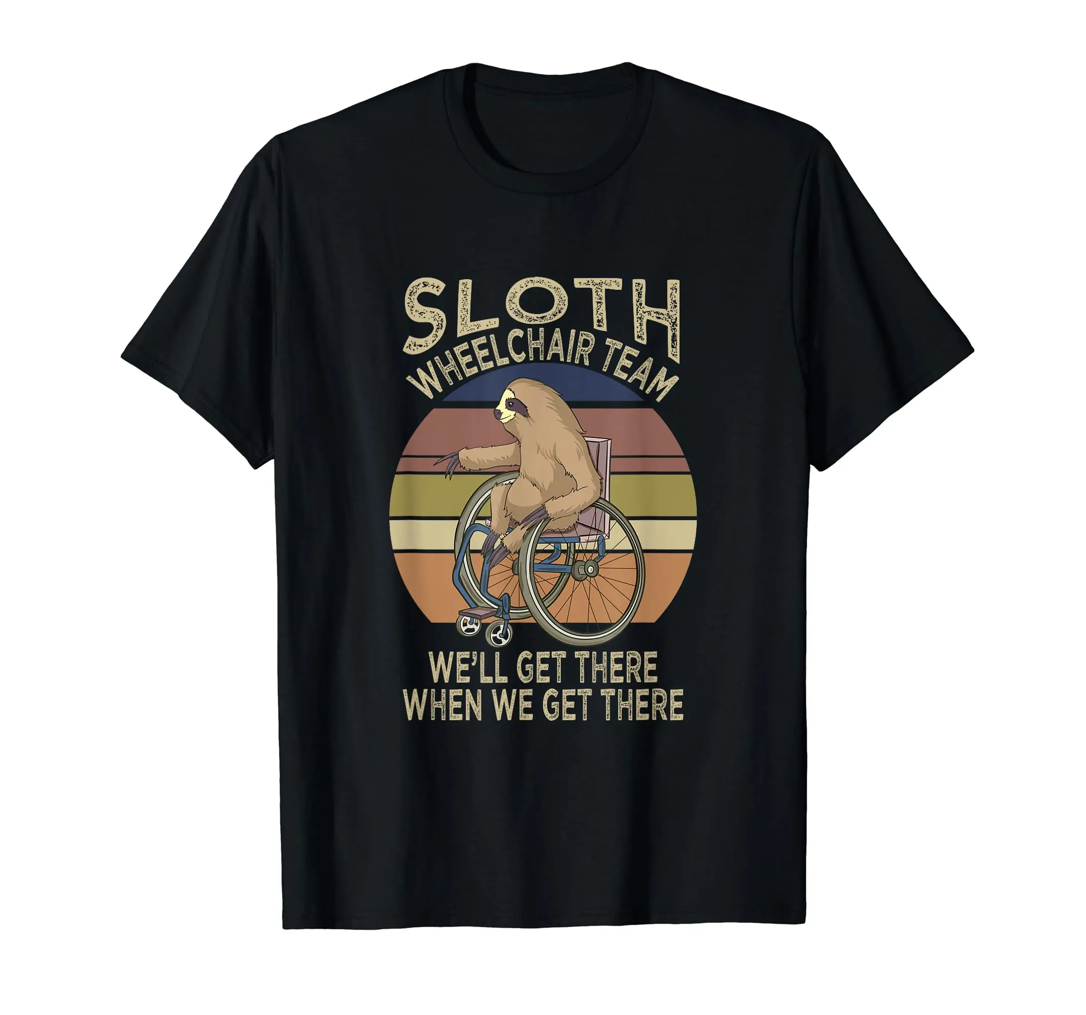 Funny Wheelchair Saying Humor Handicap People Sloth T-Shirt
