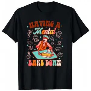 Funny Skeleton Baker Baking Lover Having A Mental Bake Down T-Shirt Tshirt TOP