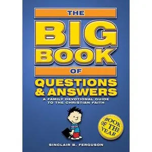 USED-Big Book of Questions & Answers: A Family Devotional Guide to the Christian Faith by Ferguson, Sinclair B. (Paperback)