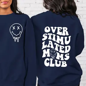 2 Side Overstimulated Moms Club Unisex Sweatshirt, Cozy & Trendy Unisex Pullover, Viral TikTok Aesthetic, Perfect for Tired Moms, Mother's Day Gift