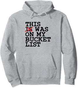 This Was On My Bucket List Adventure Trip Travel Buddy Pullover Hoodie - Robertbobby Shop 62B0C1JL15XP