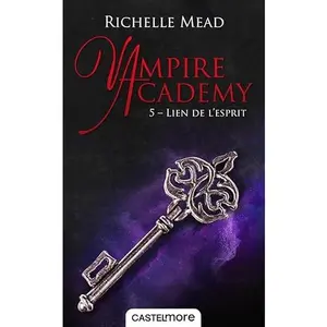 USED-Vampire Academy, Tome 5 : Lien de l'esprit by Richelle Mead (Unknown)