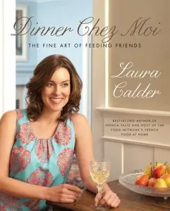 USED-Dinner Chez Moi by Laura Calder (Paperback)