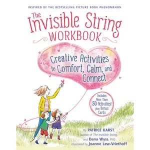 The Invisible String Workbook by Patrice Karst, Dana Wyss, Joanne Lew-Vriethoff [Paperback Book]