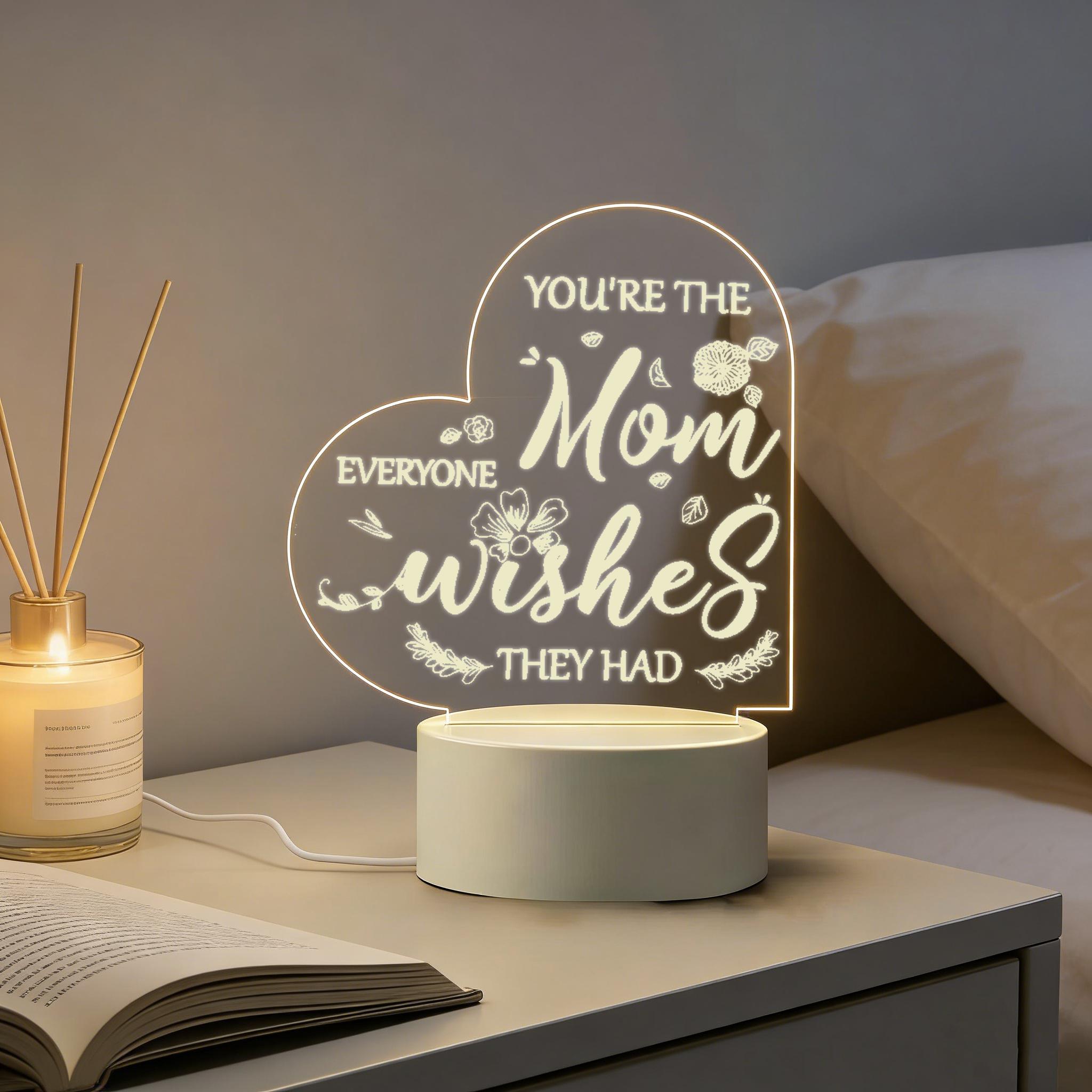 You're The Mom Everyone Wishes They Had Heart Shaped 2D Acrylic LED Night Light, Warm White USB Powered Bedside Desk Lamp, Best Mother's Day Birthday Gift for Mom, Bedroom Living Room Home Decor Nightlight
