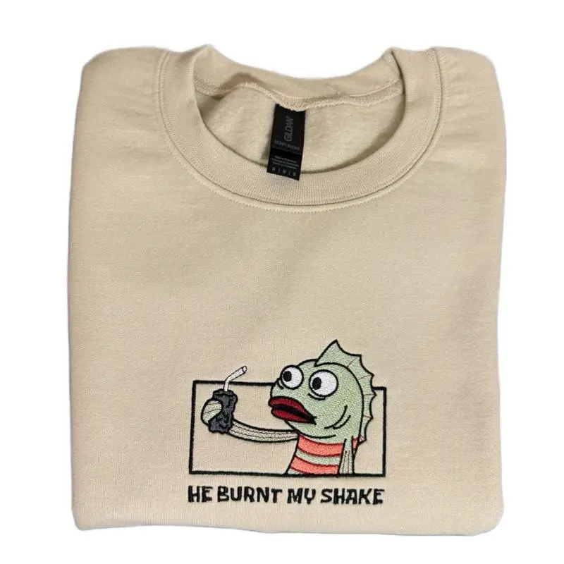 He Burnt My Shake Embroidered Unisex Sweatshirt Crewneck