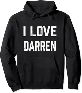 I Love Darren Family Son Daughter Boy Girl Baby Name Pullover Hoodie - Luismrid Shop 41B09D3Y5HFY