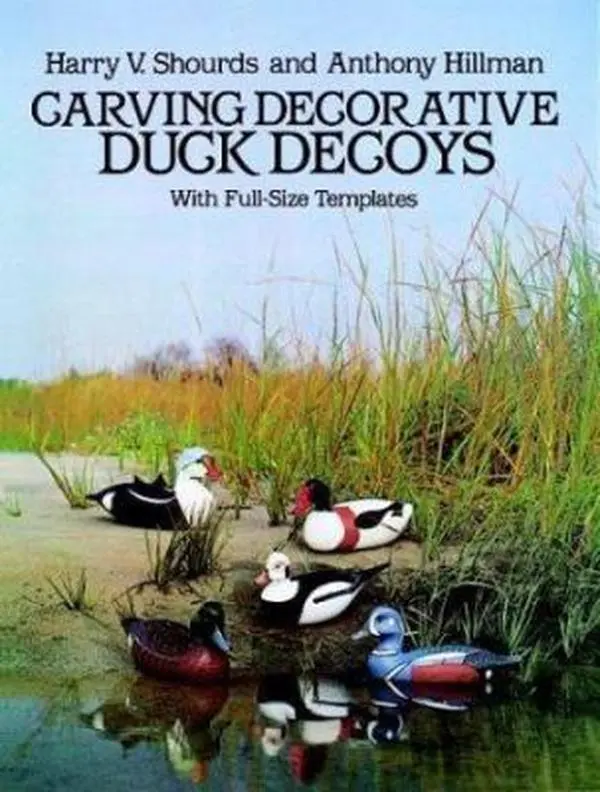 USED-Carving Decorative Duck Decoys: With Full-Size Templates by Harry V. Shourds (Paperback)