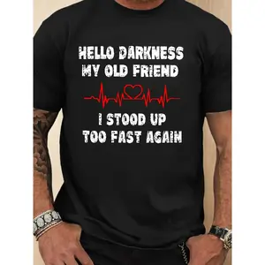 Men's Casual Round Neck Short Sleeve T-Shirt, Plus Size, with The Phrase 'HELLO DARKNESS MY OLD FRIEND I STOOP UP TOO FAST AGAIN