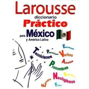 USED-Larousse Diccionario Practico Para Mexico y America Latina/Practical Dictionary for Mexico and Latin America (Spanish Edition) by Varios (Paperback)