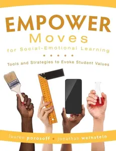 USED-Empower Moves for Social-Emotional Learning: Tools and Strategies to Evoke Student Values by Porosoff, Lauren (Paperback)