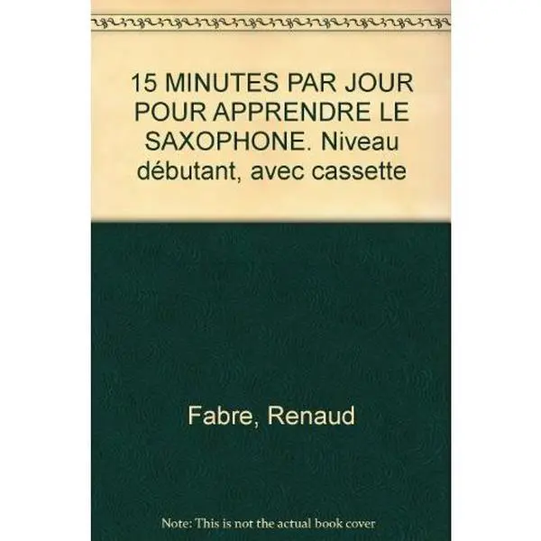 USED-15 MINUTES PAR JOUR POUR APPRENDRE LE SAXOPHONE. Niveau débutant, avec cassette by Patrick Moulou (Paperback)