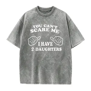 You Can't Scare Me I Have 2 Daughters T-Shirt - Custom Father's Day Tee